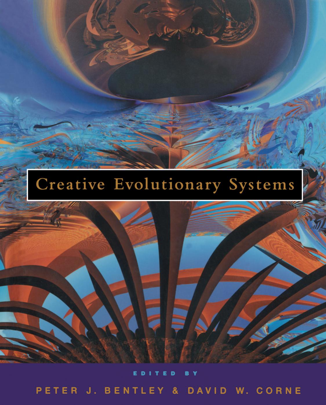 Creative Evolutionary Systems Peter J Bentley David W Corne