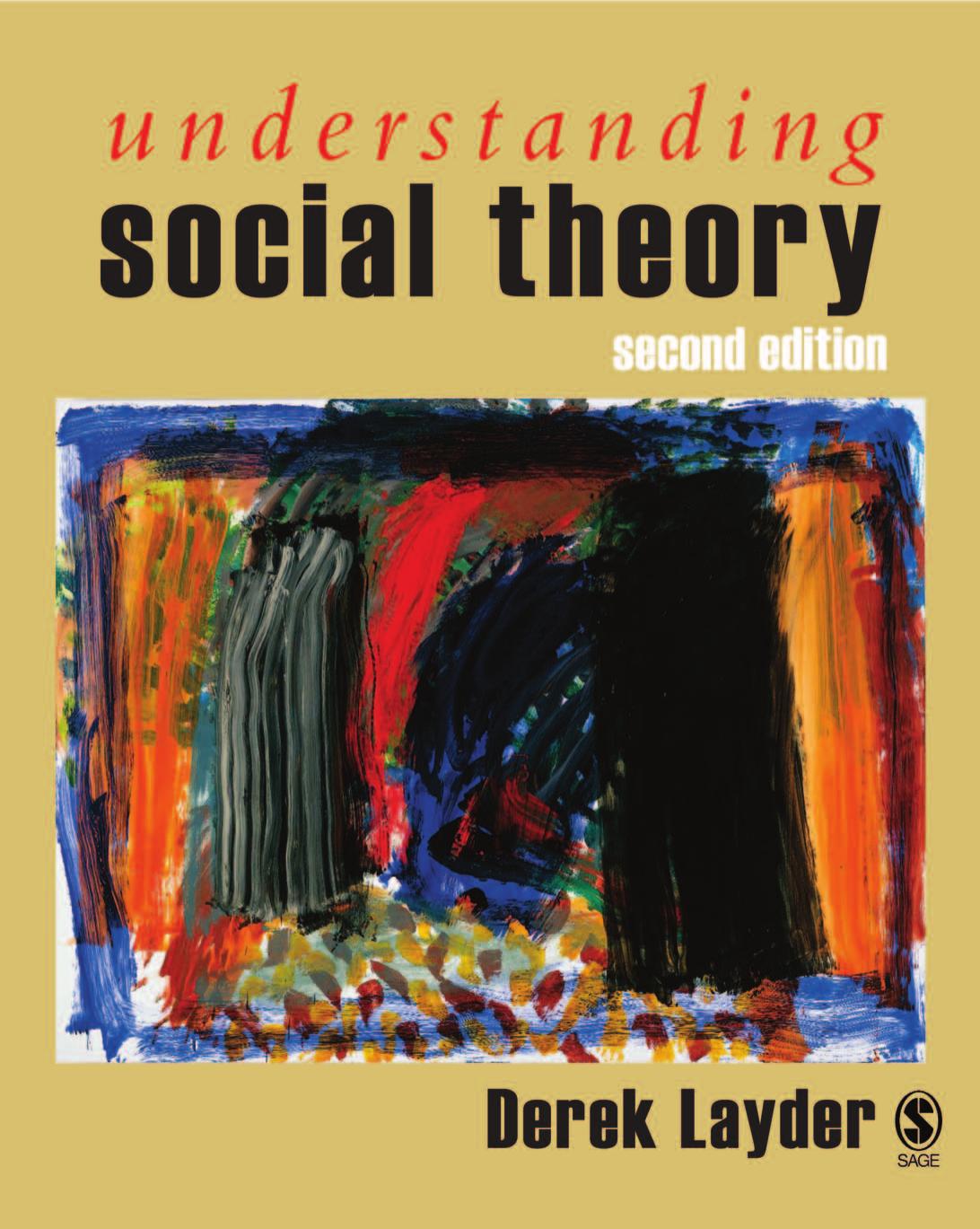 Understanding Social Theory Derek Layder Layder Derek