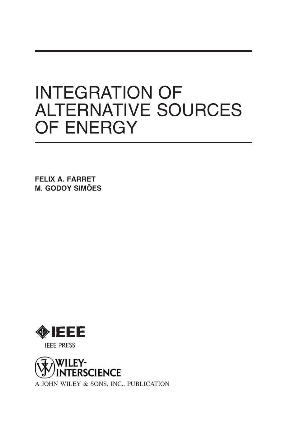 Integration Of Alternative Sources Of Energy Felix A Farret M Godoy Simoes Farret