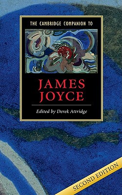 The Cambridge Companion To James Joyce Cambridge Companions To Literature Second Edition 2nd Edition Derek Attridge