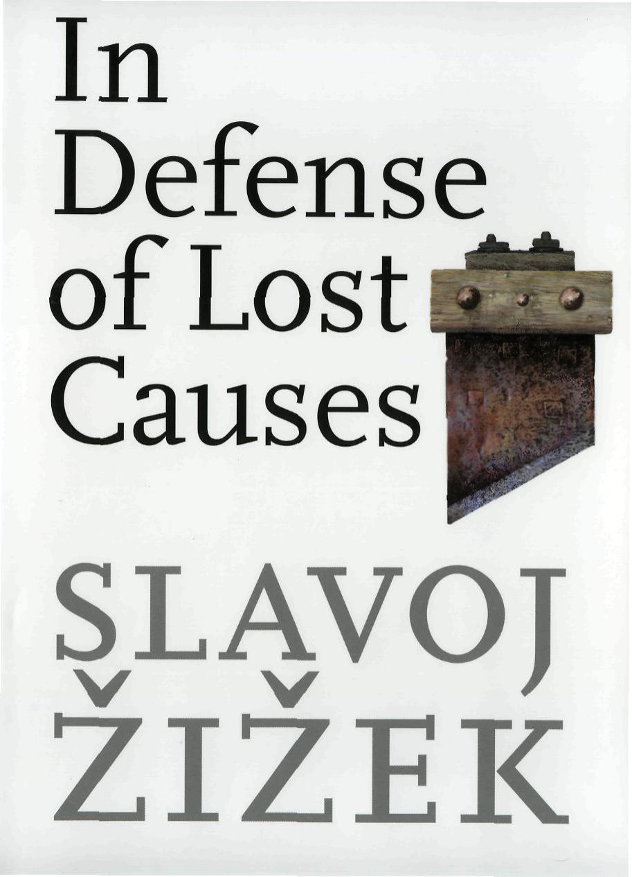 In Defense Of Lost Causes Slavoj Zizek Zizek Slavoj