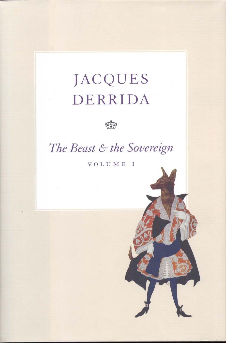 The Beast And The Sovereign Volume I Jacques Derrida Derrida