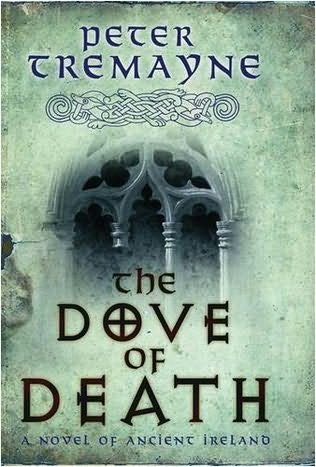 The Dove Of Death Sister Fidelma 19 Peter Tremayne