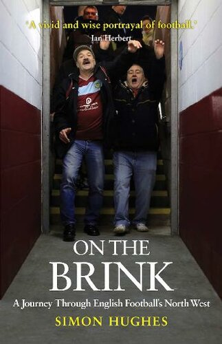 On The Brink A Journey Through English Footballs North West Simon Hughes