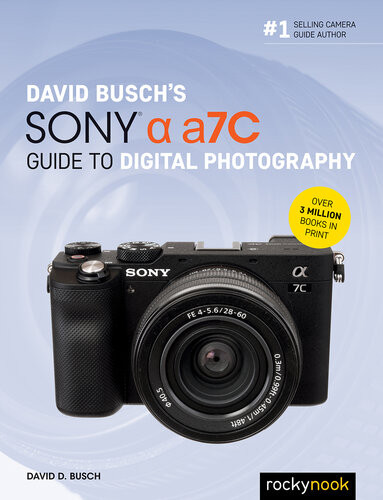 David Buschs Sony Alpha A7c Guide To Digital Photography David D Busch