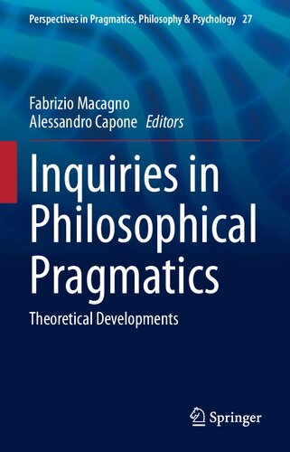 Inquiries In Philosophical Pragmatics Theoretical Developments Fabrizio Macagno