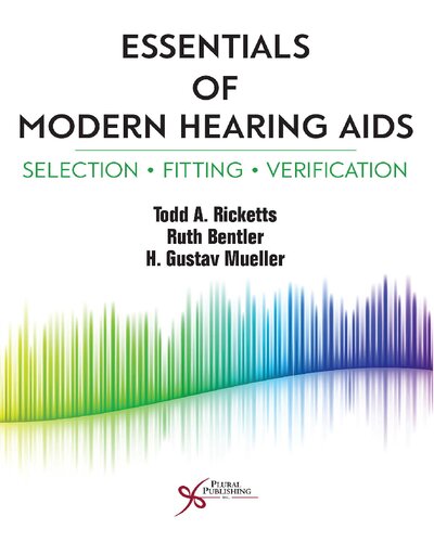 Essentials Of Modern Hearing Aids Selection Fitting Verification Todd A Ricketts