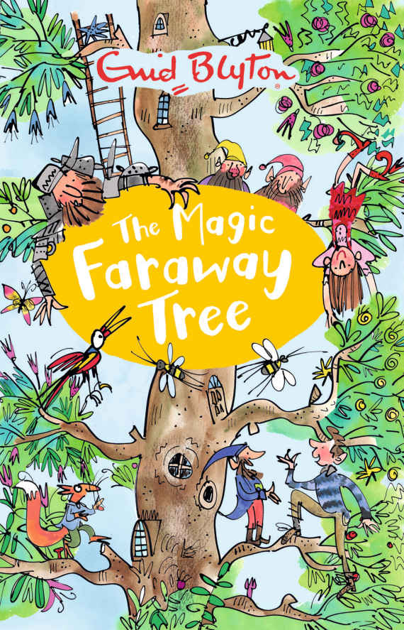 The Magic Faraway Tree 02 The Magic Faraway Tree Enid Blyton Blyton