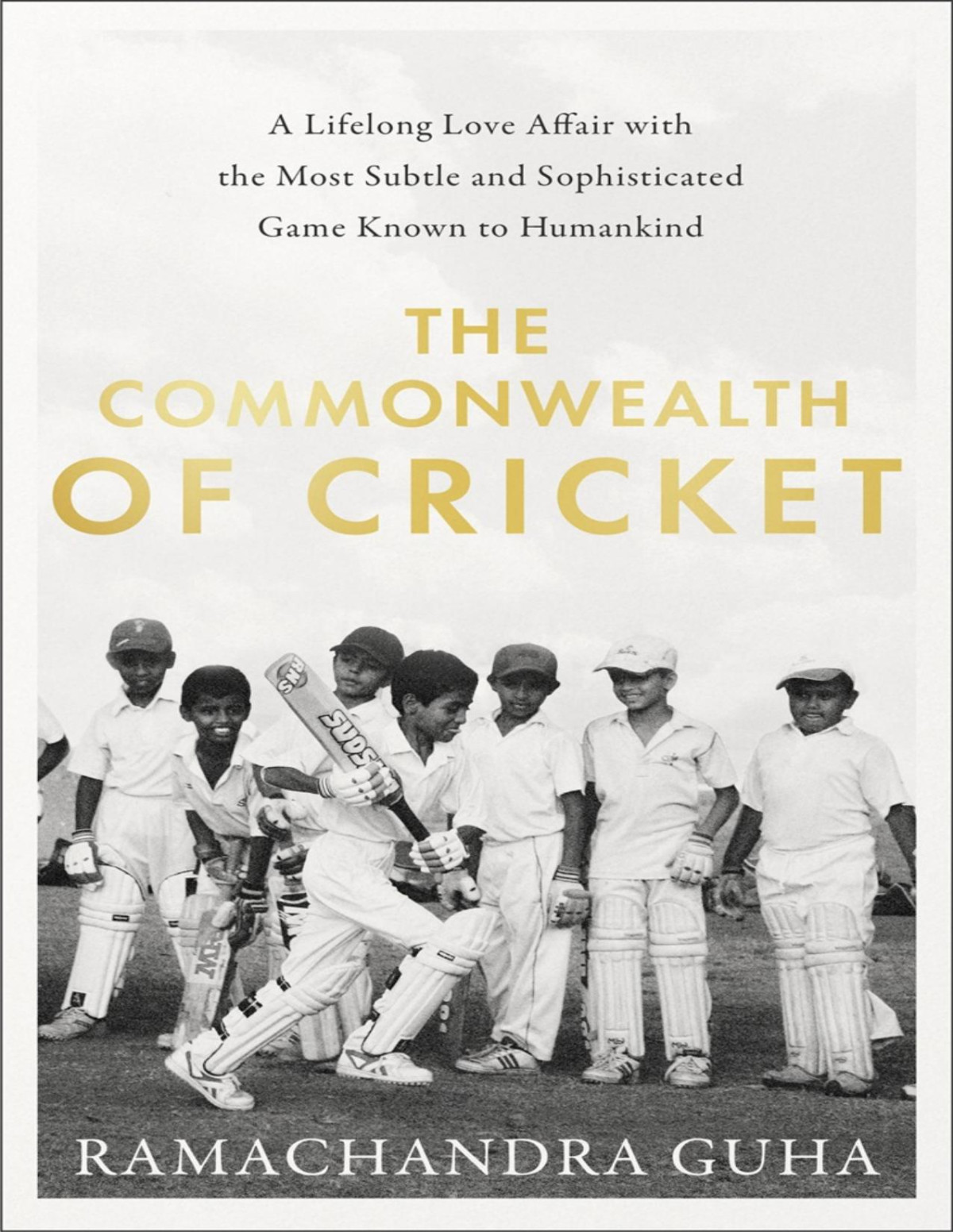 The Commonwealth Of Cricket Ramachandra Guha