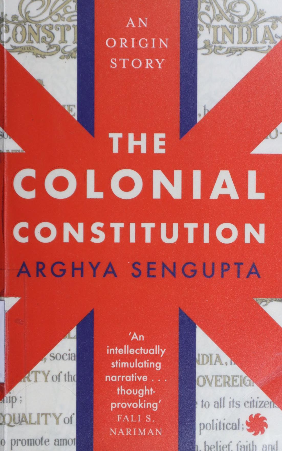The Colonial Constitution Arghya Sengupta