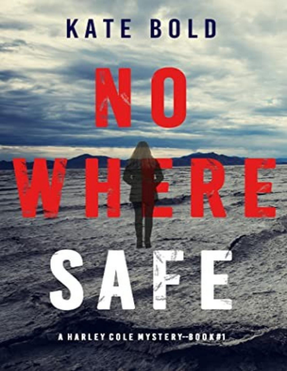 Harley Cole 1 Nowhere Safe Kate Bold