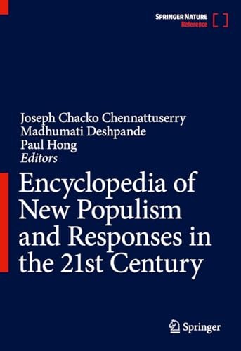 Encyclopedia Of New Populism And Responses In The 21st Century 2025th Edition Joseph Chacko Chennattuserry