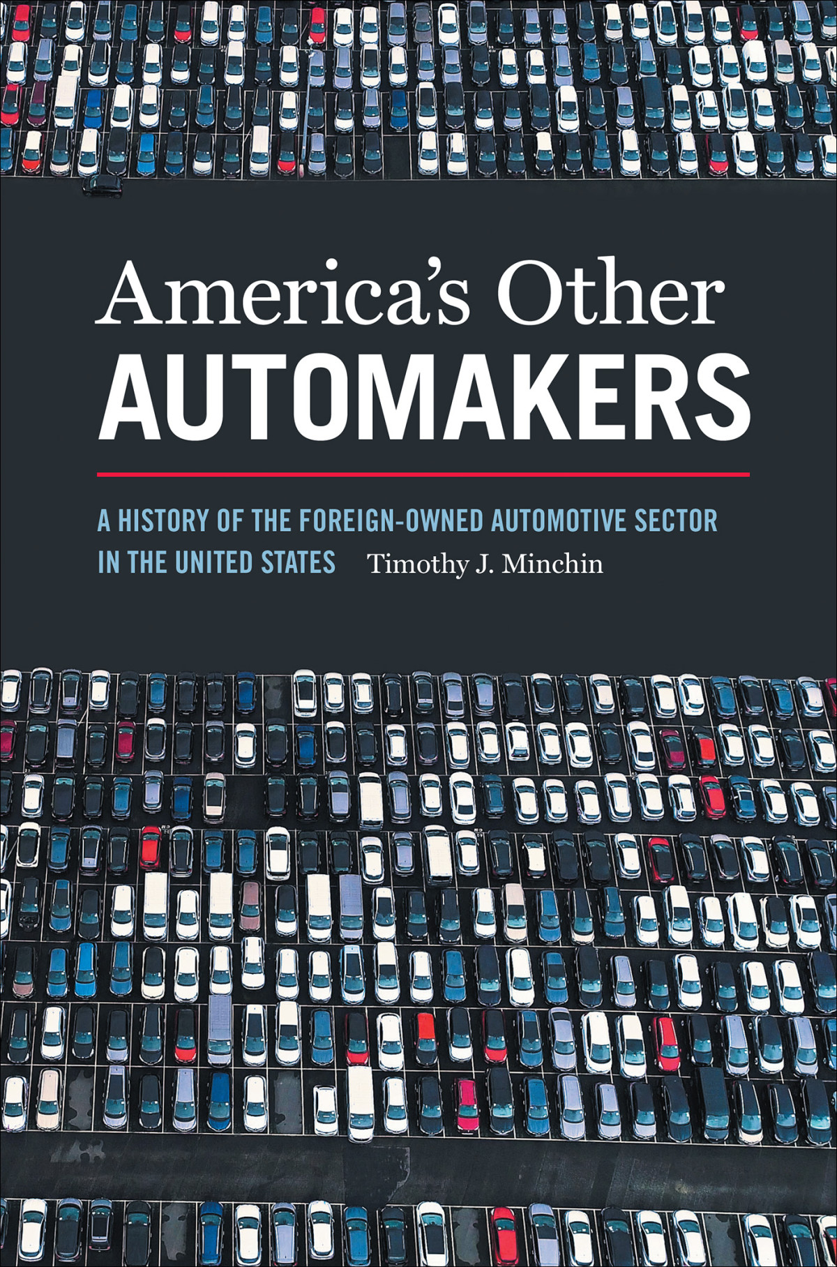 Americas Other Automakers 1st Edition Timothy J Minchin