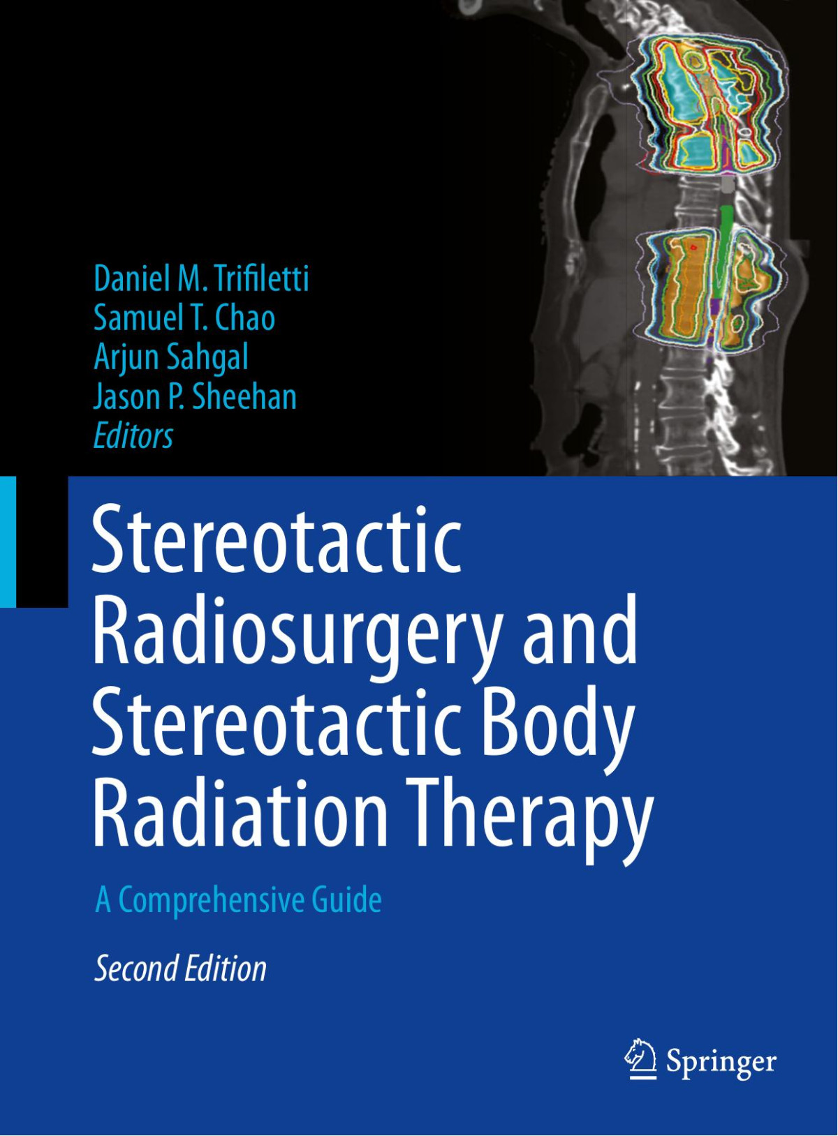 Stereotactic Radiosurgery And Stereotactic Body Radiation Therapy Second Edition Daniel M Trifletti