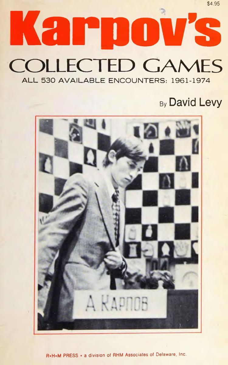 Karpovs Collected Games 1975 By David Levy Unknown