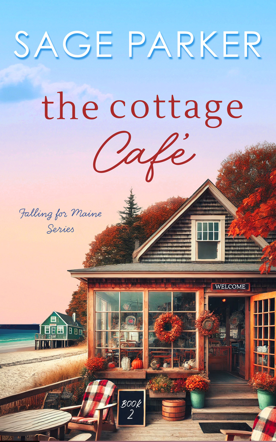 The Cottage Caf Book 2 Falling For Maine Series Parker Sage