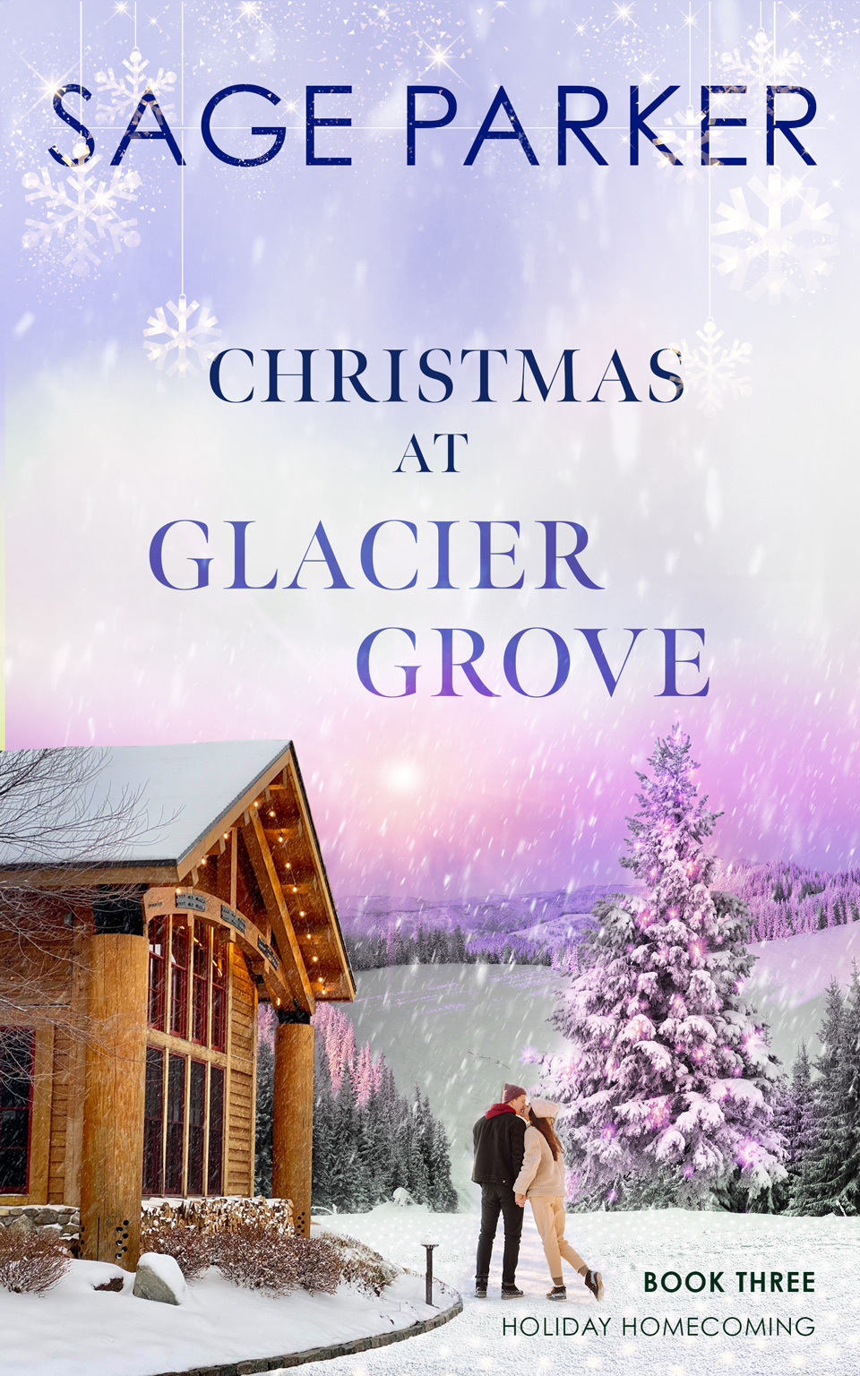 Christmas At Glacier Grove Holiday Homecoming Book 3 Parker