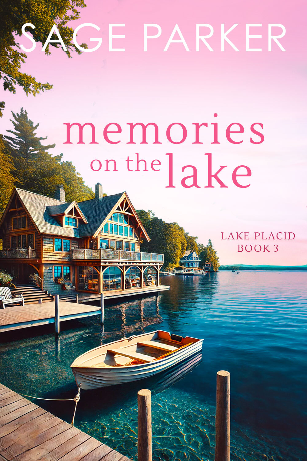 Memories On The Lake Book 3 Lake Placid Parker Sage