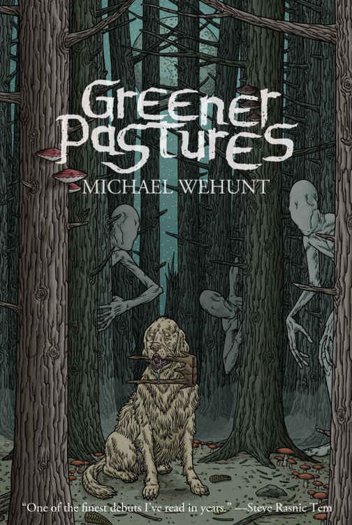 Greener Pastures Michael Wehunt K Allen Wood