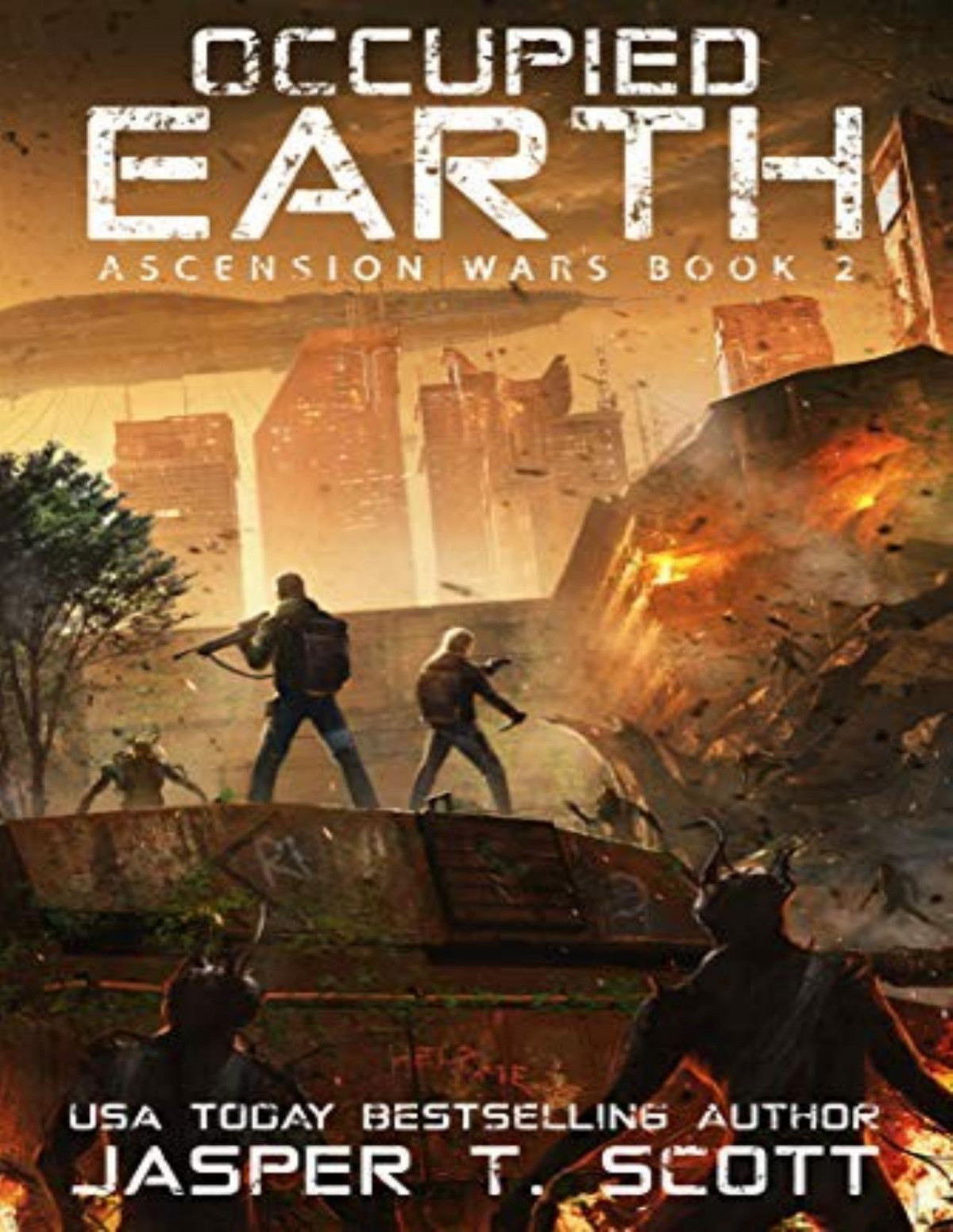 Ascension Wars 2 Occupied Earth Jasper T Scott