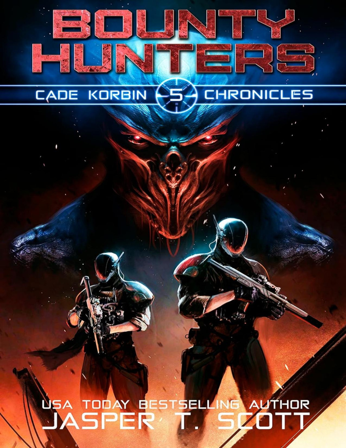 Cade Korbin Chronicles 5 Bounty Hunters Jasper T Scott