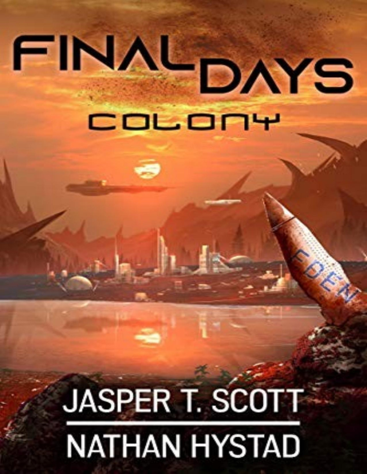 Final Days 2 Colony Jasper T Scott Nathan Hystad