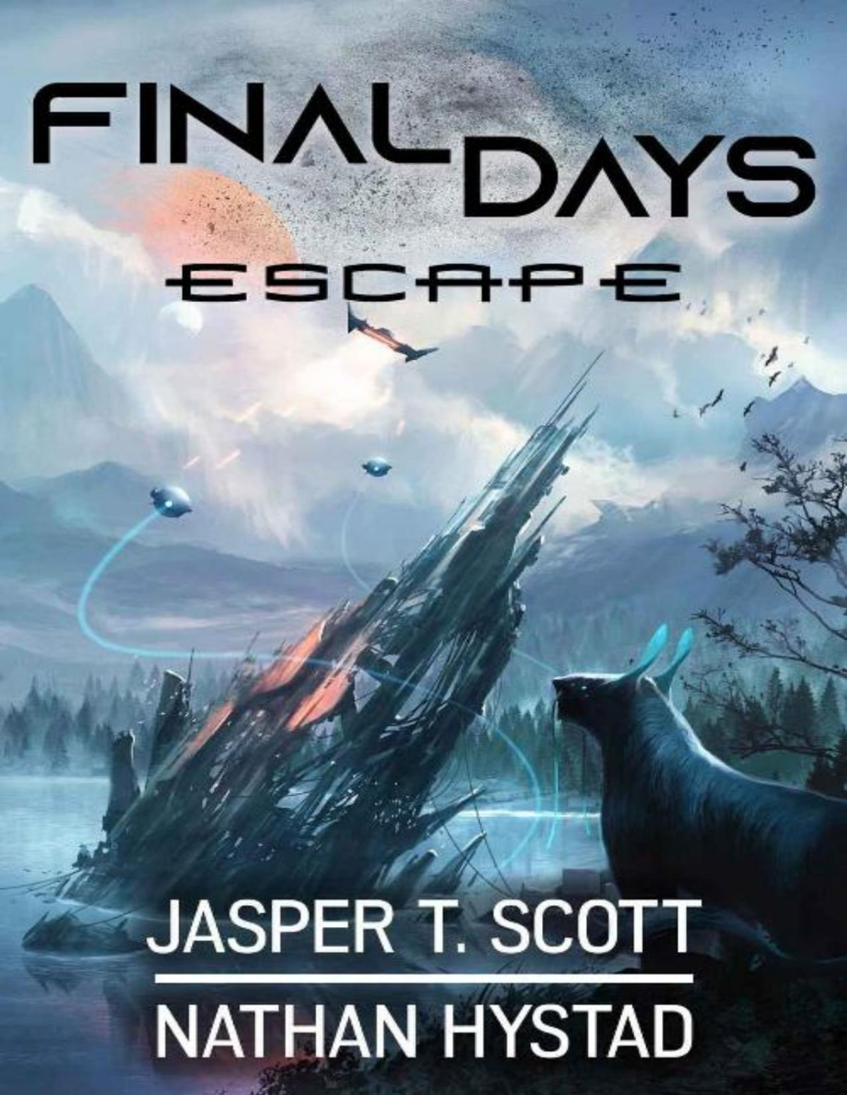 Final Days 3 Escape Jasper T Scott Nathan Hystad
