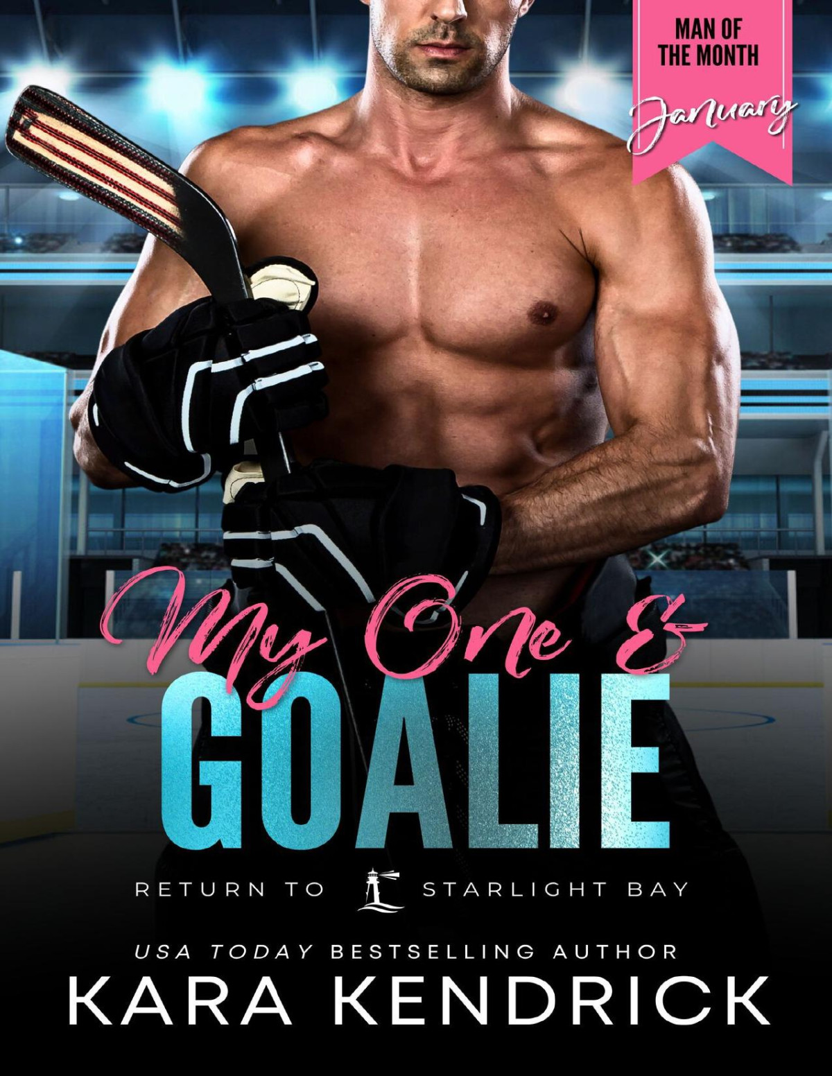 My One Goalie A Man Of The Month Club Novella A Small Town Hockey Romance Kara Kendrick