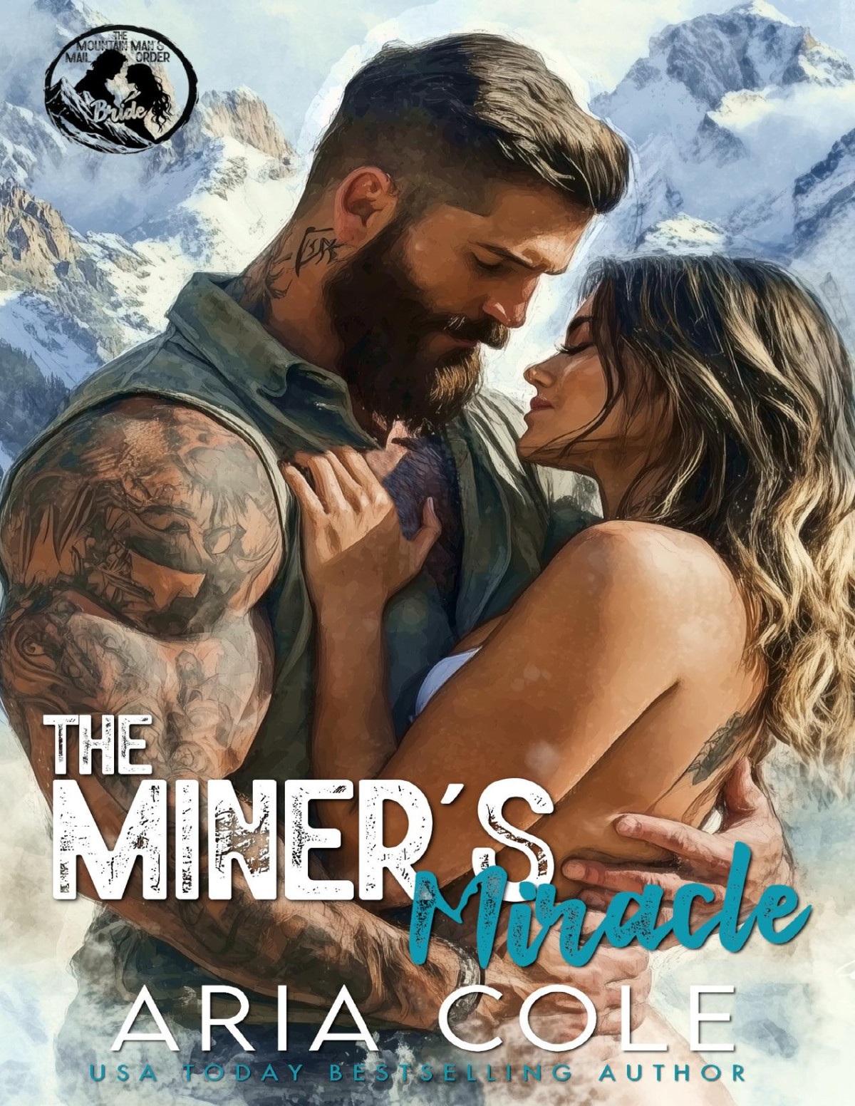 The Miners Miracle A Neighbor From Hell Mailorder Bride Second Chance Romance Aria Cole