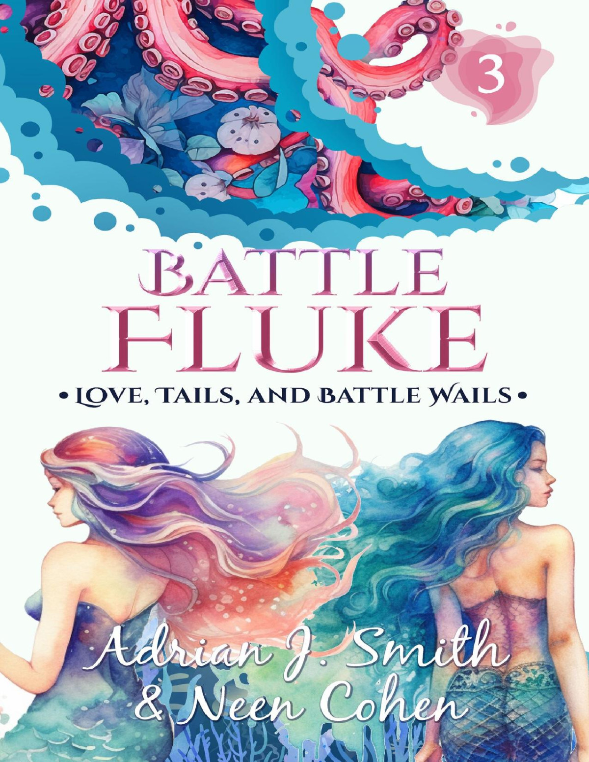 Battle Fluke Love Tails And Battle Wails Book 3 Adrian J Smith Neen Cohen