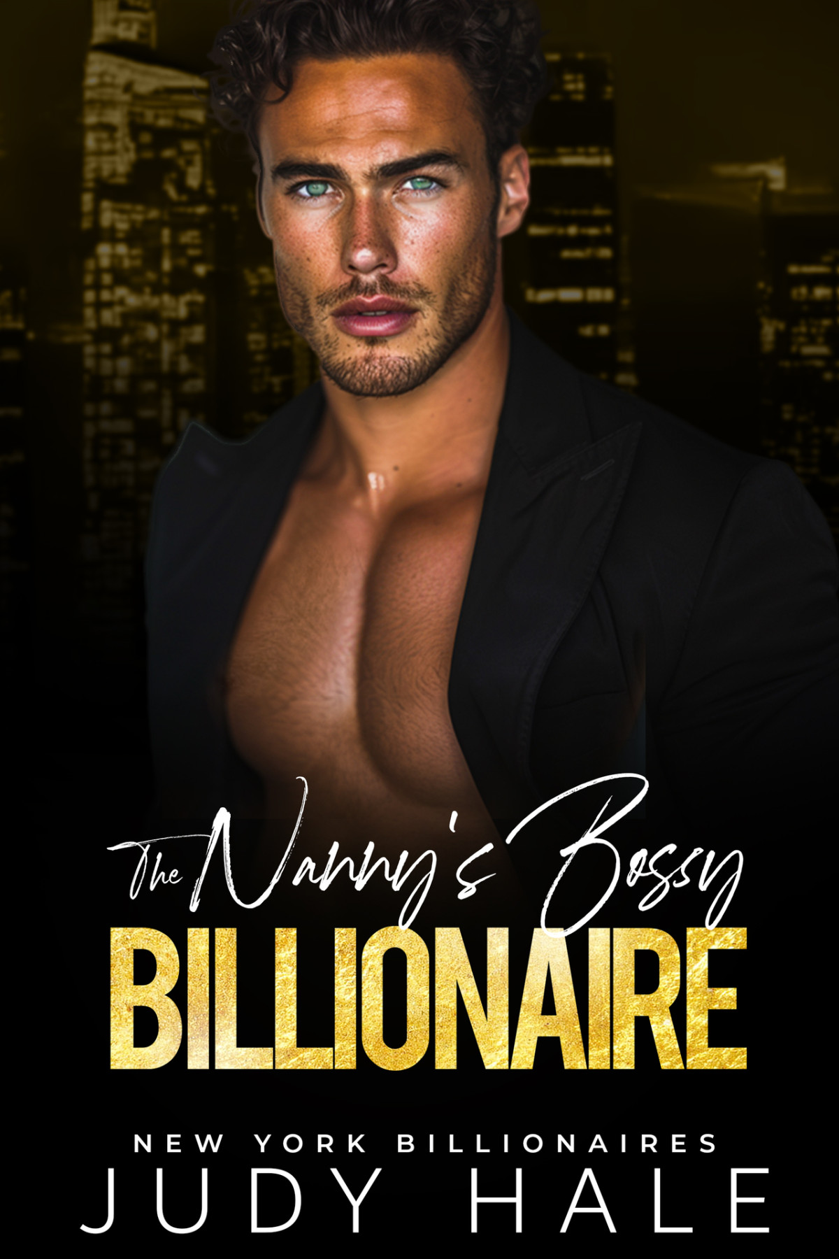 The Nannys Bossy Billionaire An Enemies To Lovers Surprise Baby Romance New York Billionaires Book 3 Judy Hale