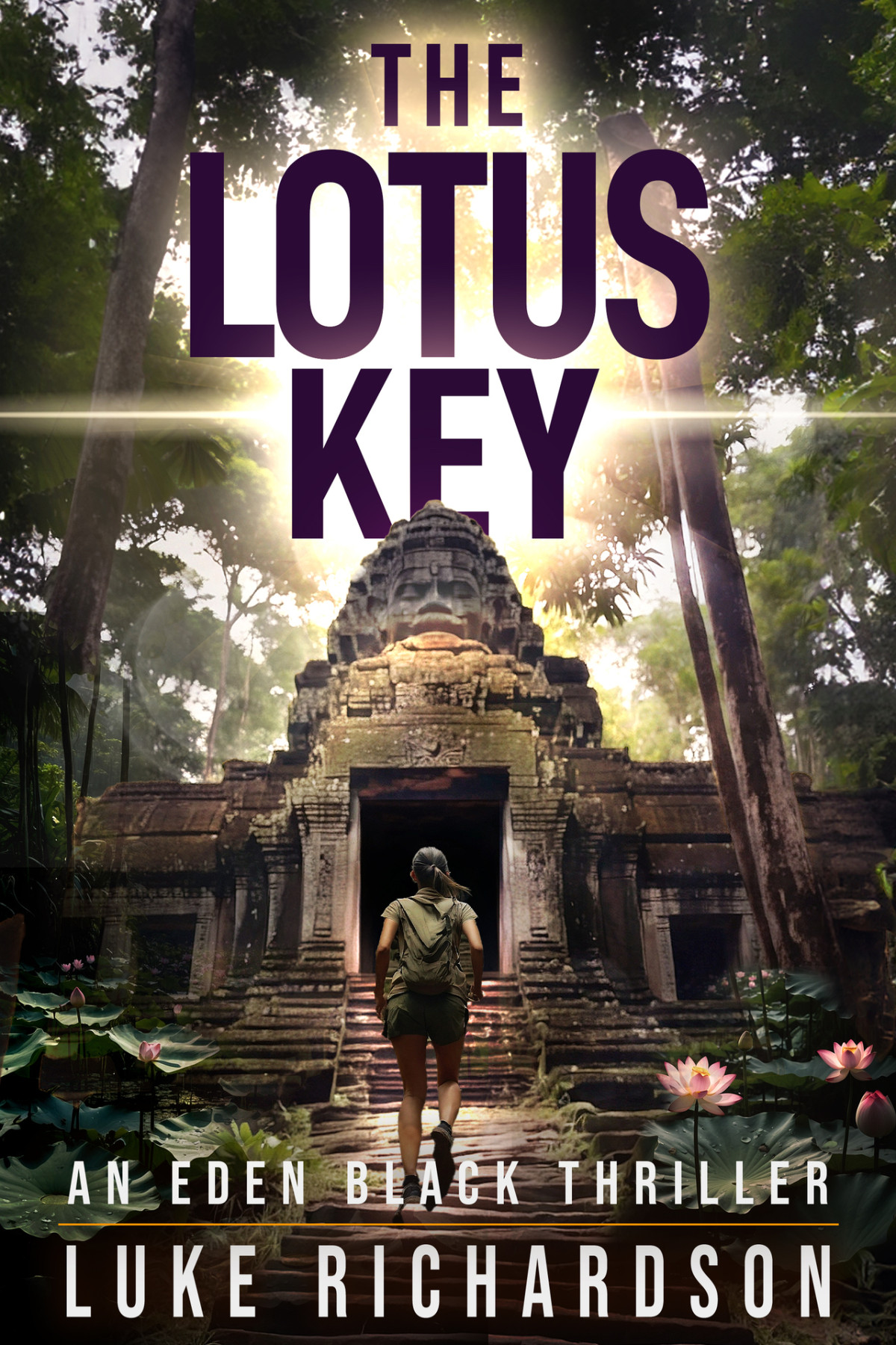 The Lotus Key A Pulsepounding Archaeological Thriller Eden Black Archaeological Thrillers Book 6 Luke Richardson