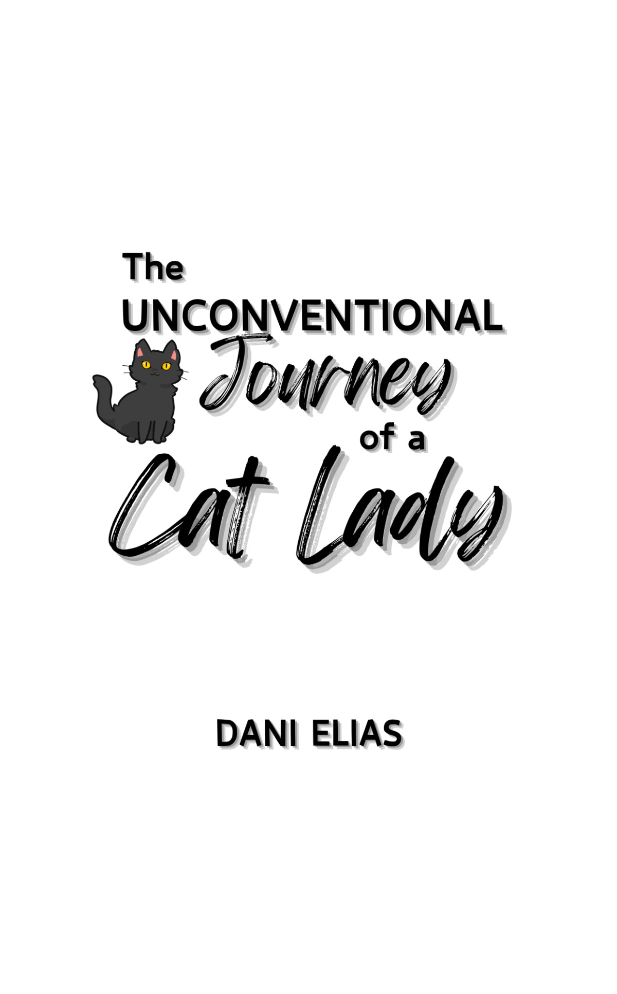 The Unconventional Journey Of A Cat Lady Dani Elias