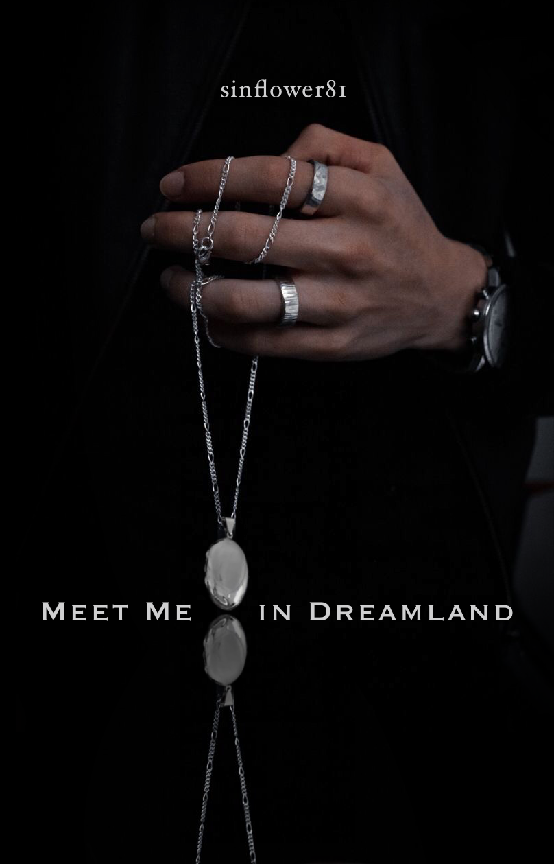 Meet Me In Dreamland Sinflower81