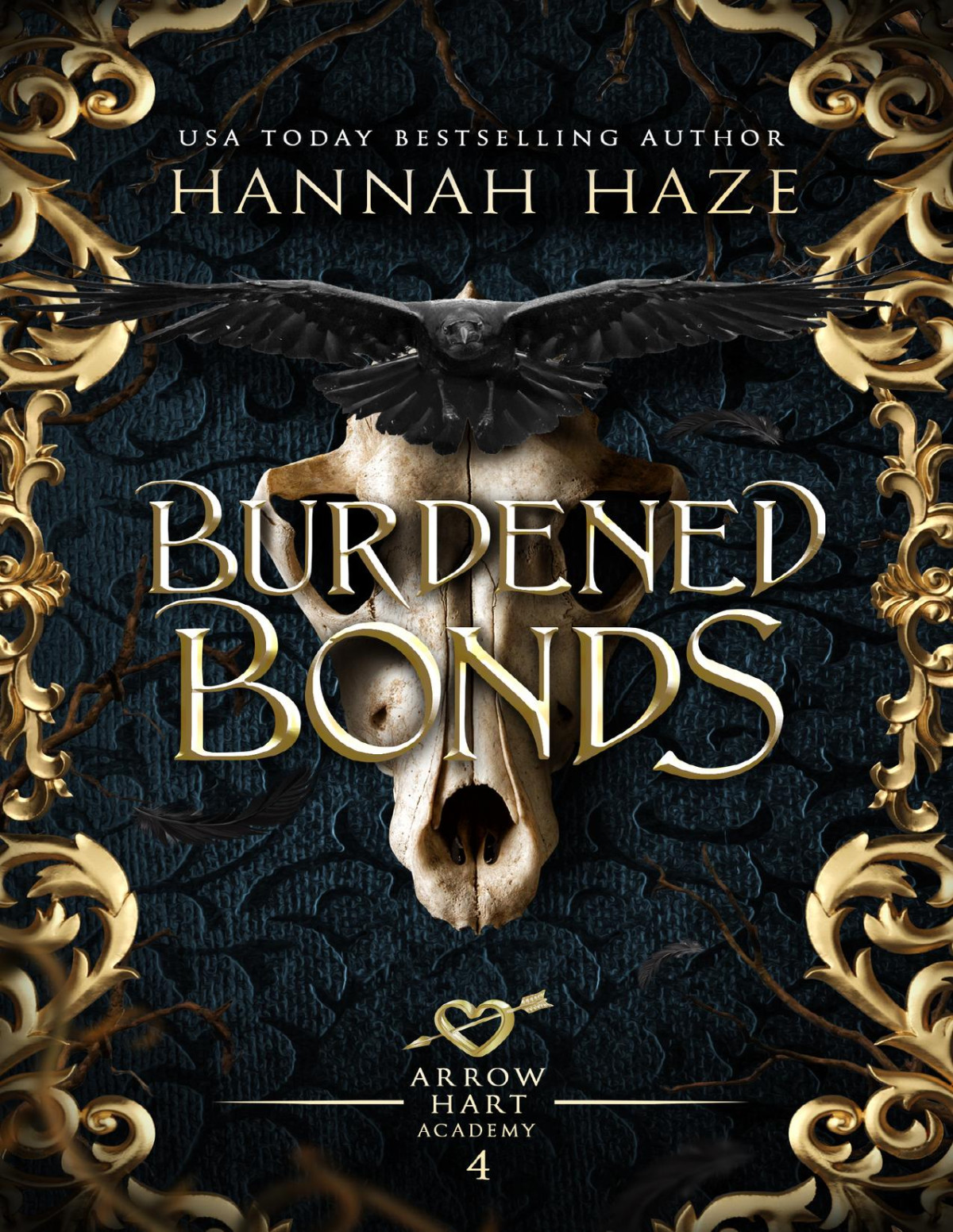 Burdened Bonds The Arrow Hart Academy Book 4 Hannah Haze