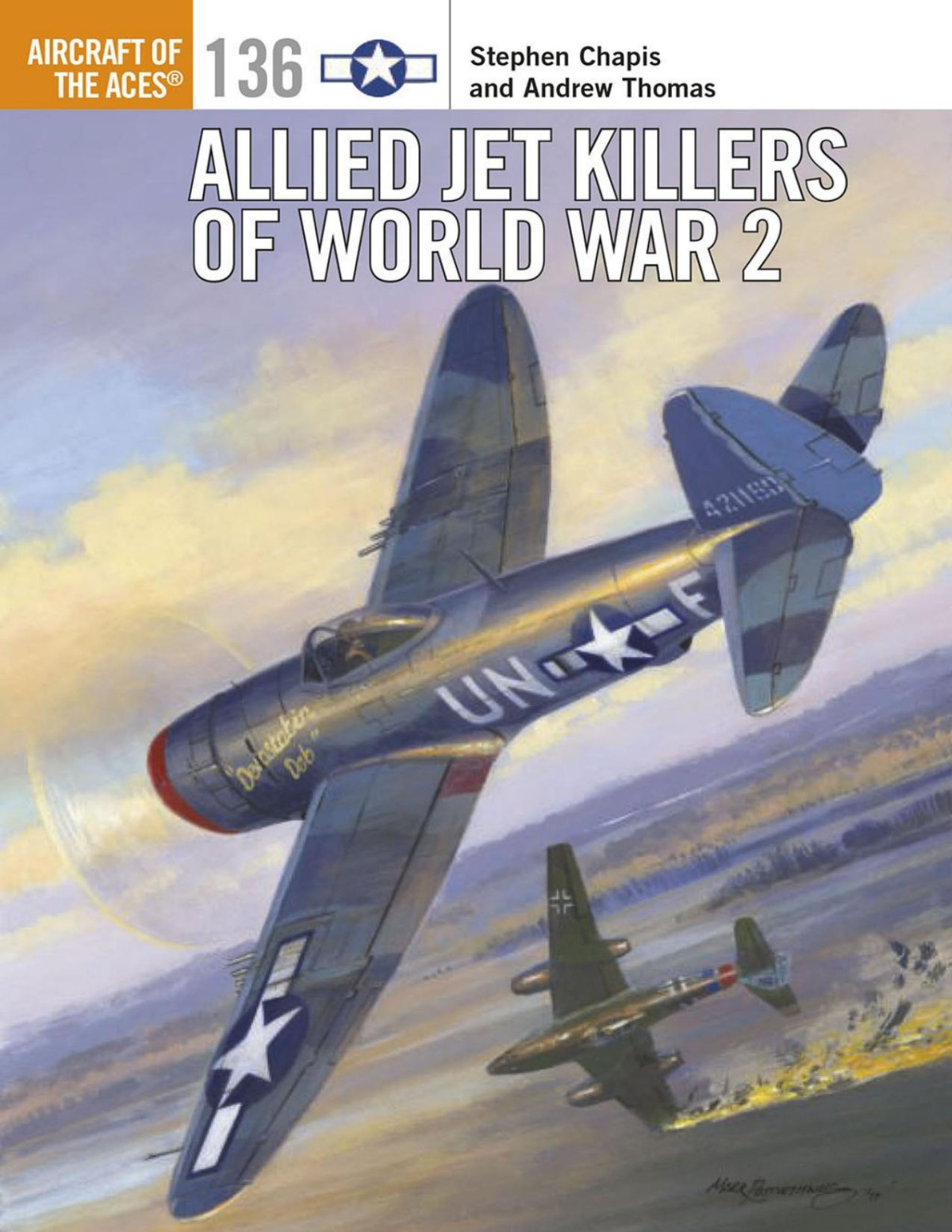 Allied Jet Killers Of World War 2 Stephen Chapis Andrew Thomas
