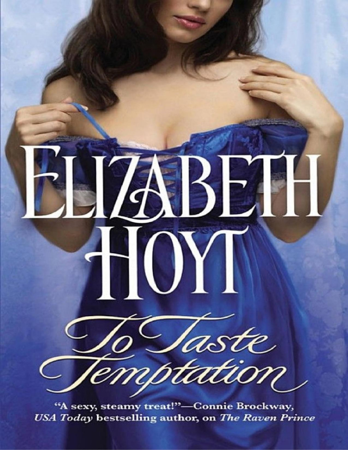 To Taste Temptation Legend Of The Four Soldiers 01 Elizabeth Hoyt