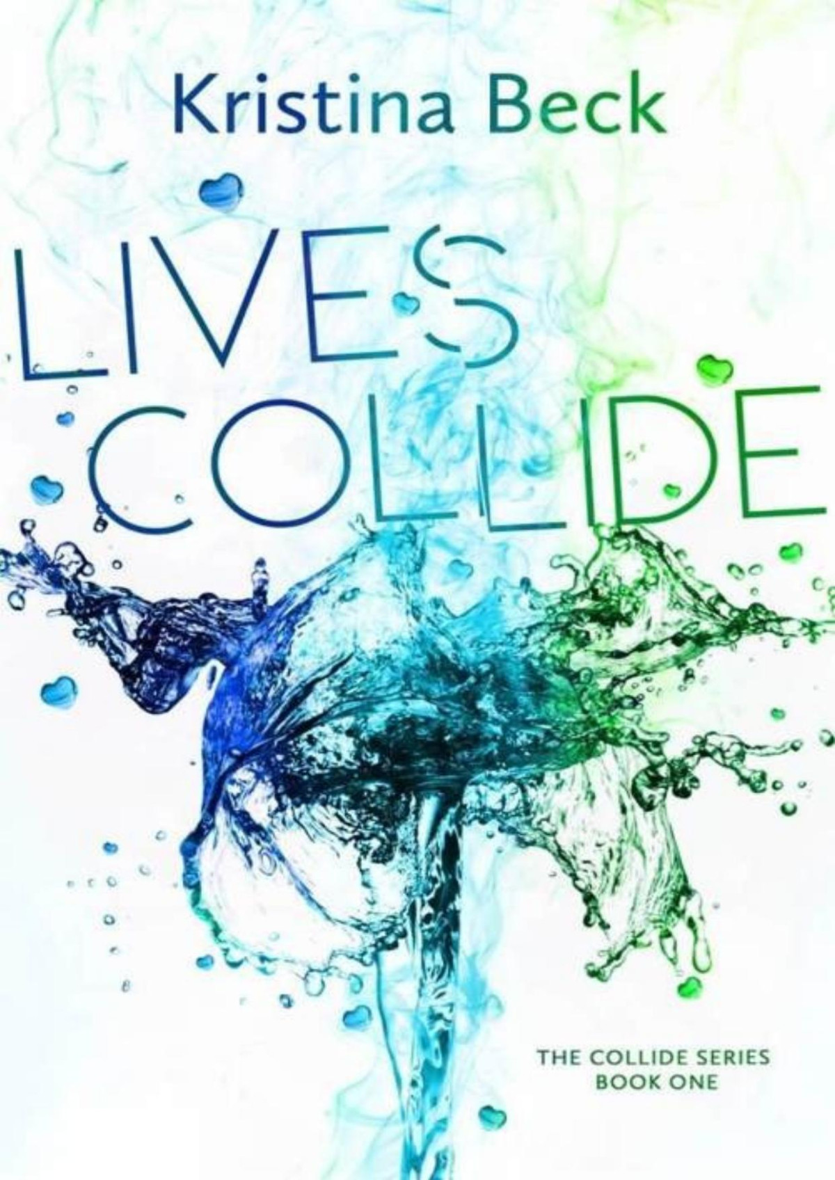 Lives Collide Collide 1 Kristina Beck Beck Kristina