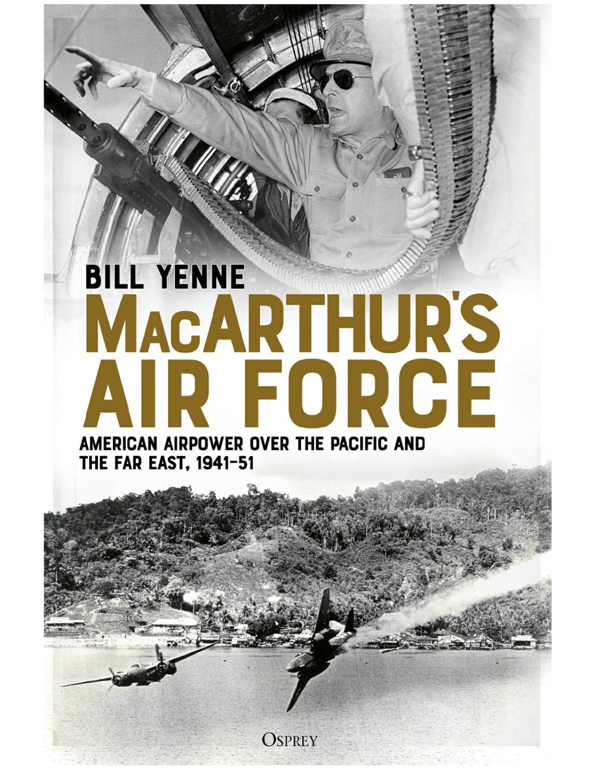 Macarthurs Air Force Bill Yenne
