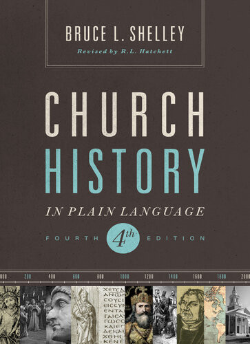 Church History In Plain Language Fourth Edition 4th Ed Bruce Shelley