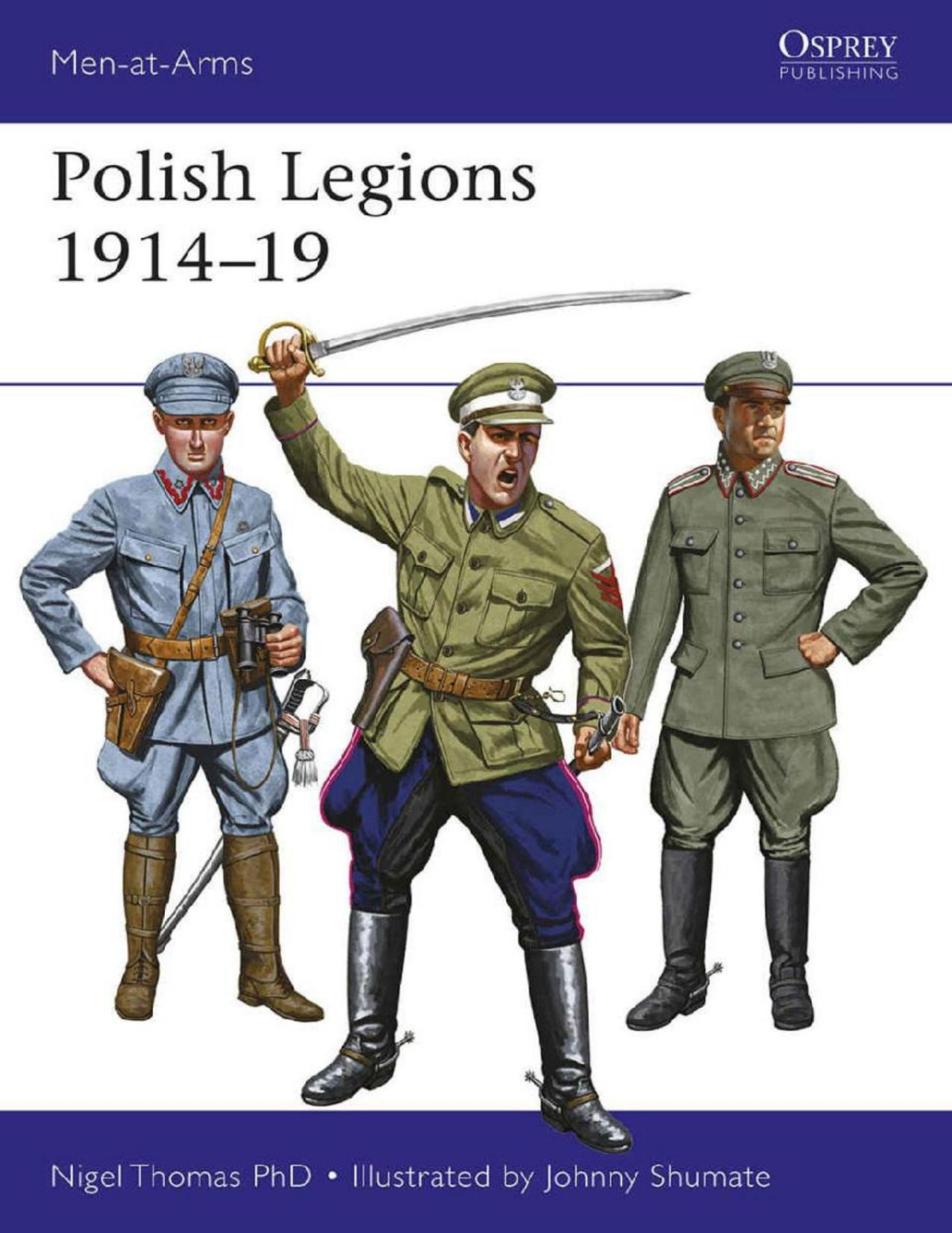 Polish Legions 191419 2018th Edition Nigel Thomas Johnny Shumate Illustrator