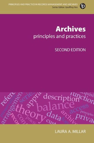 Archives Principles And Practices 2nd Edition Laura A Millar