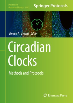 Circadian Clocks Methods And Protocols 1st Ed Steven A Brown