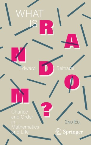 What Is Random Chance And Order In Mathematics And Life 2nd Ed Edward Beltrami