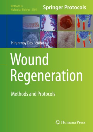 Wound Regeneration Methods And Protocols 1st Ed Hiranmoy Das