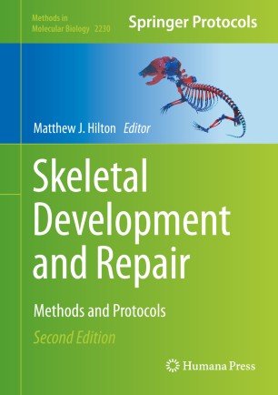 Skeletal Development And Repair Methods And Protocols 2nd Ed Matthew J Hilton