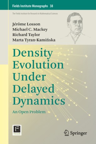 Density Evolution Under Delayed Dynamics An Open Problem 1st Ed Jrme Losson