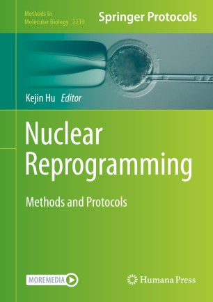 Nuclear Reprogramming Methods And Protocols 1st Ed Kejin Hu