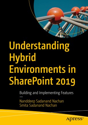 Understanding Hybrid Environments In Sharepoint 2019 Building And Implementing Features 1st Ed Nanddeep Sadanand Nachan