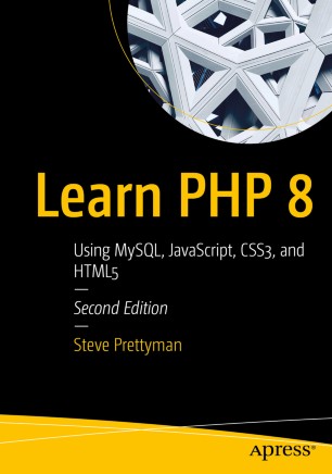 Learn Php 8 Using Mysql Javascript Css3 And Html5 2nd Ed Steve Prettyman